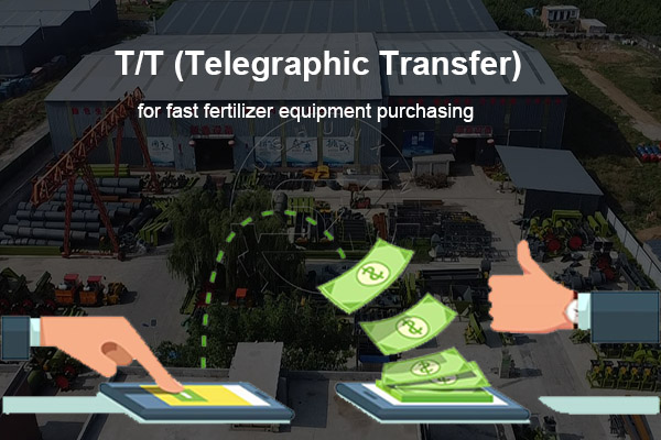 Telegraphic Transfer payment for fast fertilizer equipment purchasing